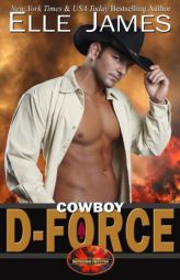 Cowboy D-Force (Brotherhood Protectors) (Volume 4) by Elle James Paperback Book