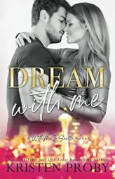Dream With Me (With Me In Seattle) by Kristen Proby Paperback Book