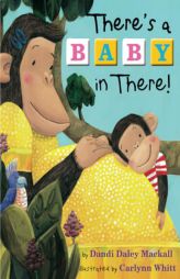 There's a Baby in There! by Dandi Daley Mackall Paperback Book