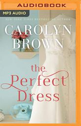 The Perfect Dress by Carolyn Brown Paperback Book