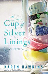 A Cup of Silver Linings by Karen Hawkins Paperback Book