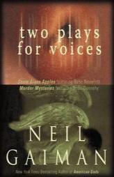 Two Plays for Voices by Neil Gaiman Paperback Book