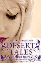 Desert Tales: A Wicked Lovely Novel by Melissa Marr Paperback Book