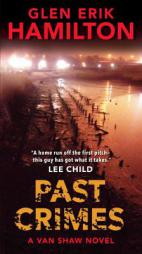 Past Crimes: A Van Shaw Novel by Glen Erik Hamilton Paperback Book