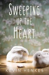 Sweeping Up the Heart by Kevin Henkes Paperback Book