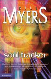 Soul Tracker (SOUL TRACKER) by Bill Myers Paperback Book