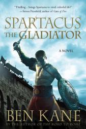 Spartacus: The Gladiator by Ben Kane Paperback Book