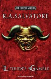 Luthien's Gamble (Crimson Shadow) by R. A. Salvatore Paperback Book