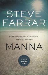 Manna: When You're Out of Options, God Will Provide by Steve Farrar Paperback Book