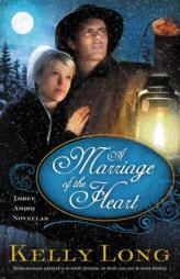 A Marriage of the Heart by Kelly Long Paperback Book