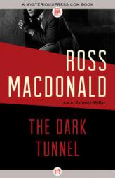 The Dark Tunnel by Ross MacDonald Paperback Book