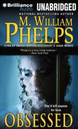 Obsessed by M. William Phelps Paperback Book