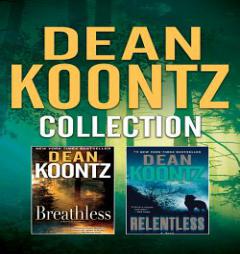 Dean Koontz - Collection: Breathless & Relentless by Dean R. Koontz Paperback Book