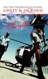 Supreme Clientele by Ashley & JaQuavis Paperback Book