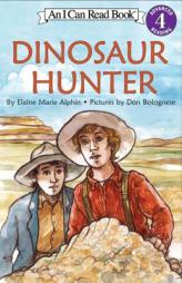 Dinosaur Hunter (I Can Read Book 4) by Elaine Marie Alphin Paperback Book