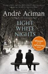 Eight White Nights by Andre Aciman Paperback Book