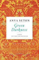 Green Darkness by Anya Seton Paperback Book