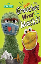 Even Grouches Wear Masks! (Sesame Street) (Pictureback(R)) by Andrea Posner-Sanchez Paperback Book