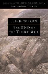 The End of the Third Age (The History of The Lord of the Rings, Part 4) by J. R. R. Tolkien Paperback Book