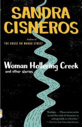 Woman Hollering Creek and Other Stories: And Other Stories by Sandra Cisneros Paperback Book