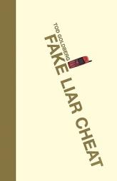 Fake Liar Cheat by Tod Goldberg Paperback Book