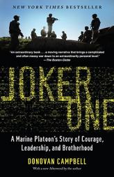 Joker One: A Marine Platoon's Story of Courage, Leadership, and Brotherhood by Donovan Campbell Paperback Book