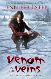Venom in the Veins: An Elemental Assassin Book (Volume 17) by Jennifer Estep Paperback Book