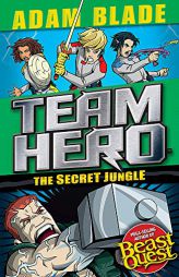 Team Hero: The Secret Jungle: Series 4 Book 1 by Adam Blade Paperback Book