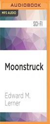 Moonstruck by Edward M. Lerner Paperback Book