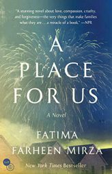 A Place for Us by Fatima Farheen Mirza Paperback Book