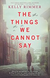 The Things We Cannot Say by Kelly Rimmer Paperback Book