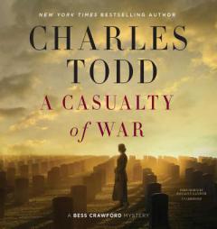 A Casualty of War: A Bess Crawford Mystery  (Bess Crawford Mysteries, Book 9) by Charles Todd Paperback Book