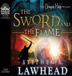 The Sword and the Flame (The Dragon King Trilogy) by Stephen R. Lawhead Paperback Book