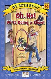 Oh No! We're Doing a Show! (We Both Read - Level 1-2) by Dev Ross Paperback Book