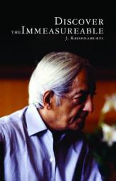 Discover the Immeasurable by J. Krishnamurti Paperback Book