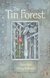The Tin Forest by Helen Ward Paperback Book