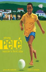 Young Pele: Soccer's First Star by Lesa Cline-Ransome Paperback Book