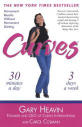 Curves: Permanent Results Without Permanent Dieting by Gary Heavin Paperback Book