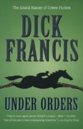 Under Orders by Dick Francis Paperback Book