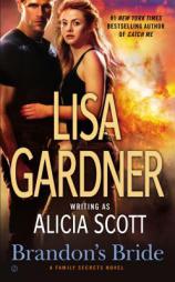 Brandon's Bride: A Family Secrets Novel by Lisa Gardner Paperback Book