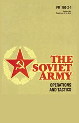 The Soviet Army: Operations and Tactics: FM 100-2-1 by Department of the Army Paperback Book