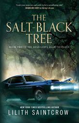 Salt-Black Tree (The Dead God's Heart, 2) by Lilith Saintcrow Paperback Book