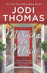 Mornings on Main by Jodi Thomas Paperback Book