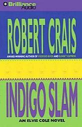 Indigo Slam (Elvis Cole) by Robert Crais Paperback Book
