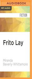 Frito Lay by Miranda Beverly-Whittemore Paperback Book