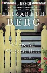 We Are All Welcome Here by Elizabeth Berg Paperback Book