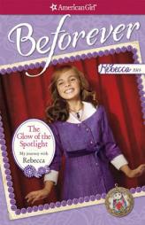 The Glow of the Spotlight: My Journey with Rebecca by Jacqueline Greene Paperback Book