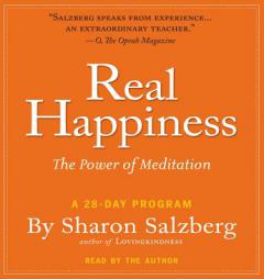 Real Happiness: The Power of Meditation: A 28-Day Program by Sharon Salzberg Paperback Book