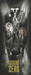 X-Files Classics: Ground Zero by Kevin J. Anderson Paperback Book