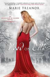 Blood on Silk: An Awakened By Blood Novel by Marie Treanor Paperback Book
